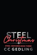 Steel Christmas by C.C. Gedling