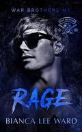Rage: A One Night Stand MC Romance Novel (War Brothers MC #7) by Bianca Lee Ward