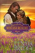 Montana Ricochet (Echo Canyon Brides #11) by Linda Bridey