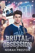 Brutal Obsession: A Forbidden MM Hockey Romance Between Owner and Player (ICE AND OBSESSION #13) by Norah Preston