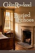 Buried Echoes: A Pride and Prejudice Variation by Colin Rowland