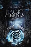 Magic Guardian Academy: Complete Boxed Set Books 1-3 by Rebecca Goodwin