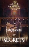 A SYMPHONY OF SECRETS (The sins we hide series #4) by Cree Say