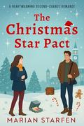 The Christmas Star Pact: A Heartwarming Second-Chance Romance (The Christmas Romance Stories #2) by Marian Starfen