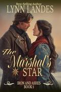 The Marshal's Star: A Christian Western Christmas Romance of Faith, Family, and Redemption (Iron and Ashes #5) by Lynn Landes