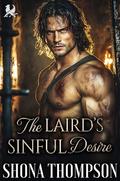 The Laird’s Sinful Desire: Scottish Enemies to Lovers Romance (Lairds of Sin #1) by Shona Thompson