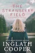 The Strawberry Field (A Smith Mountain Lake Novel #4) by Inglath Cooper