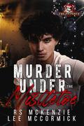 Murder Under the Mistletoe (The Naughty List #4) by Lee McCormick