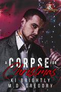 A Corpse for Christmas (The Naughty List #6) by Ki Brightly