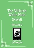 The Villain's White Halo  Vol. 2 (The Villain’s White Halo #2) by Hao Da Yi Juan Wei Sheng Zhi