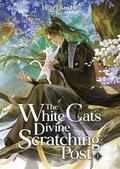 The White Cat's Divine Scratching Post (Novel) Vol. 1 by Lv Ye Qian He