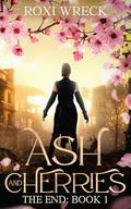 Ash and Cherries by Roxi Wreck