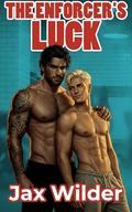 The Enforcer's Luck: One lucky ritual. One secret desire. by Jax Wilder