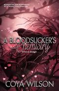 A Bloodsucker's Chemistry: Kylo & Marco (Bloodersuckers #1) by Coya Wilson