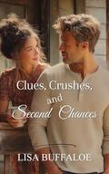 Clues, Crushes, and Second Chances (Garden Valley, TN #1) by Lisa Buffaloe