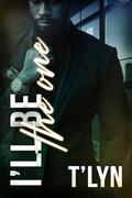 I'll Be The One (Masters Brothers #1) by T'Lyn