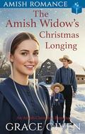 The Amish Widow’s Christmas Longing: Amish Romance (Amish Christmas Romance #3) by Grace Given