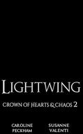 Lightwing (Crown of Hearts and Chaos #2) by Caroline Peckham