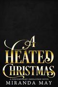 A Heated Christmas by Miranda May
