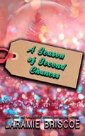 A Season of Second Chances by Laramie Briscoe