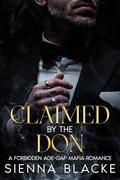 Claimed by the Don by Sienna Blacke