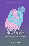 Beginnings & New Feelings: His & His by Grace Stone