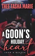 A Goon's Holiday Heart (Snow & Heaven #1) by Thee Tasha Marie