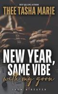 New Year, Same Vibe With My Goon (Snow & Heaven #2) by Thee Tasha Marie