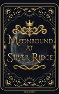 Moonbound At Silver Ridge (The Accords #1) by H.A Shah