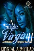 A Single Virgin 2: An Arranged Marriage by Krystal Armstead