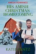 His Amish Christmas Homecoming by Katie Lantz