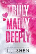 Truly Madly Deeply by L.J. Shen