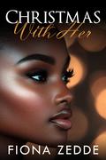 Christmas with Her by Fiona Zedde