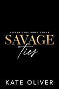 Savage Ties (Savage Sins #3) by Kate Oliver