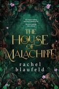 The House of Malachite (Island of Rubia #1) by Rachel Blaufeld