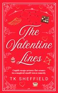 The Valentine Lines by T.K. Sheffield