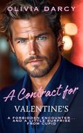 A Contract for Valentine's: Fake Relationship Romance and... an unexpected surprise! (Executive Romances #2) by Olivia Darcy