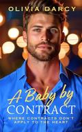 A Baby by Contract: Spicy CEO Romance (Executive Romances #3) by Olivia Darcy