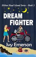 Dream Fighter: A closed-door contemporary romance novel by Ivy Emerson