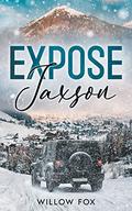 Expose Jaxson (Eagle Tactical #1) by Willow Fox