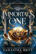 The Immortal's One (Bound to the Immortals #1) by Samantha Britt