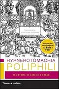 Hypnerotomachia Poliphili: The Strife of Love in a Dream by Francesco Colonna, Joscelyn Godwin