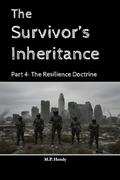 The Survivor's Inheritance Part 4: The Resilience Doctrine (The Survivor's Regression #16) by M.P. Hendy