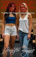 Stepdaughter, Her Best Friend, and Her Stepdaddy Professor: FF, FFM, FMF Threeway College Experience (Stepdaughters and Stepdaddies #5) by Jennifer Lynne