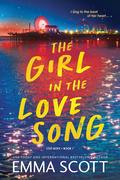 The Girl in the Love Song by Emma Scott