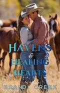 Havens & Healing Hearts: A Single Mom & Protective Cowboy Romance by Brandi Creek