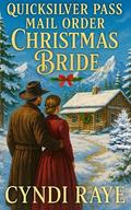 Quicksilver Pass Mail Order Christmas Bride by Cyndi Raye