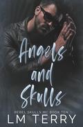 Angels and Skulls by LM Terry