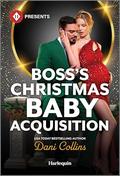 Boss's Christmas Baby Acquisition by Dani Collins