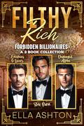 Filthy Rich Forbidden Billionaires: A 3 Book Collection by Ella Ashton